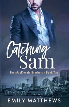 Catching Sam (The MacDonald Brothers) - Book #2 of the MacDonald Brothers