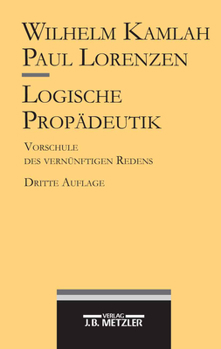 Paperback Logische Propädeutik: Vorschule Des Vernünftigen Redens [German] Book