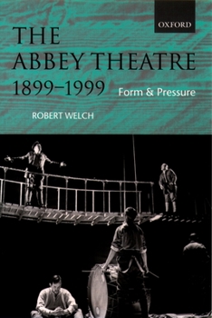 Paperback The Abbey Theatre, 1899-1999: Form and Pressure Book