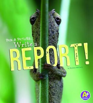 Paperback Pick a Picture, Write a Report! Book