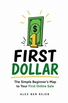 Paperback First Dollar: The Simple Beginner's Map to Your First Online Sale Book