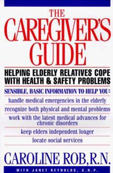 Paperback Caregiver's Guide: Helping Older Friends & Relatives with Hlth/Safety Book