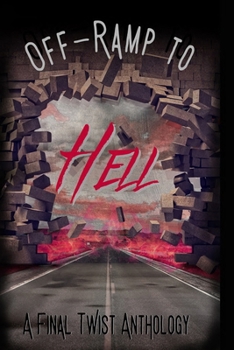 Paperback Off-Ramp to Hell: A Final Twist Anthology Book