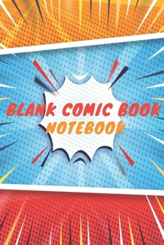 Paperback Blank Comic Book notebook: Blank Book Comic Lovers / Write and Draw Your Own Comic Gift, Variety of Templates for Creative ( Sketch Book and Note Book