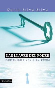 Paperback Las Llaves del Poder: Pautas Para Una Vida Plena = The Key to Power = The Key to Power [Spanish] Book