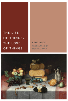Hardcover The Life of Things, the Love of Things Book