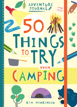 Paperback Adventure Journal: 50 Things to Try When Camping Book