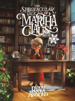 Hardcover The Spectacular Tale of Martha Claus Book