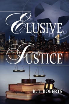 Elusive Justice - Book #2 of the Gerard-Kensington Detective