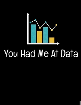 Paperback You Had Me At Data: Daily Planner 2020 - Gift For Computer Data Science Related People. Book