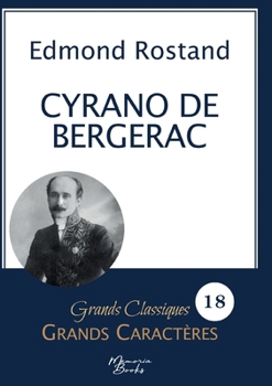 Paperback Cyrano de Bergerac en grands caractères: Police Arial 18 facile à lire [French] Book