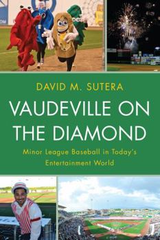 Hardcover Vaudeville on the Diamond: Minor League Baseball in Today's Entertainment World Book