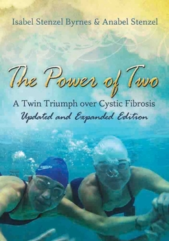 Paperback The Power of Two: A Twin Triumph Over Cystic Fibrosis, Updated and Expanded Edition Book