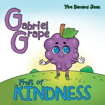 Paperback Gabriel Grape: Fruit of Kindness Book