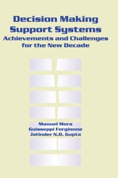 Hardcover Decision Making Support Systems: Achievements and Challenges for the New Decade Book