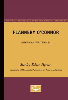 Flannery O’Connor - American Writers 54: University of Minnesota Pamphlets on American Writers - Book #54 of the Pamphlets on American Writers