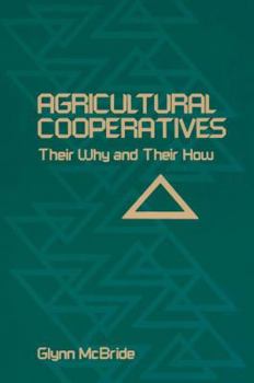 Paperback Agricultural Cooperatives: Their Why and Their How Book