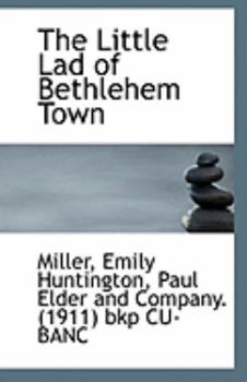 Paperback The Little Lad of Bethlehem Town Book