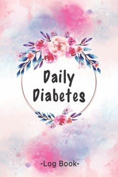 Paperback Daily Diabetes Log Book: Blood Sugar and Meal Log Book