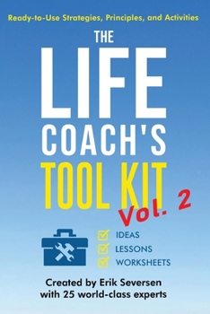 Paperback The Life Coach's Tool Kit, Vol. 2: Ready-to-Use Strategies, Principles, and Activities Book