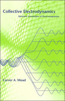 Paperback Collective Electrodynamics: Quantum Foundations of Electromagnetism Book