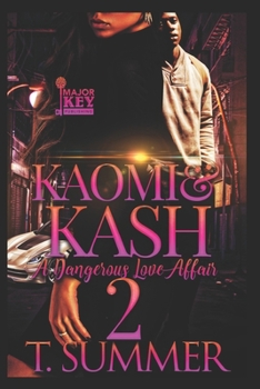 Paperback Kaomi & Kash 2: A Dangerous Love Affair Book