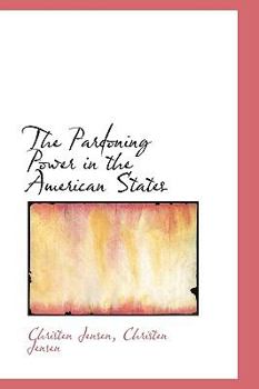 The Pardoning Power in the American States