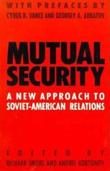 Paperback Mutual Security: A New Approach to Soviet-American Relations Book