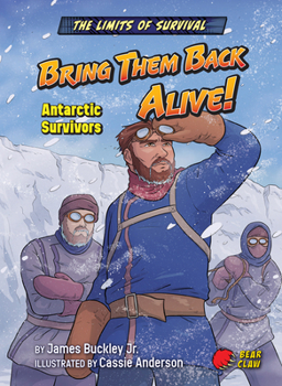 Paperback Bring Them Back Alive!: Antarctic Survivors Book