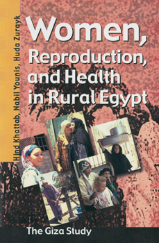 Paperback Women, Reproduction, and Health in Rural Egypt: The Giza Study Book