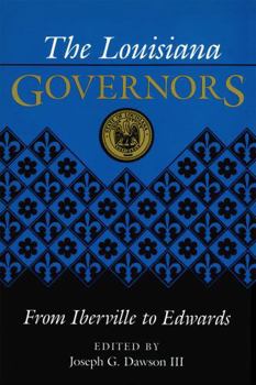Hardcover The Louisiana Governors: From Iberville to Edwards Book
