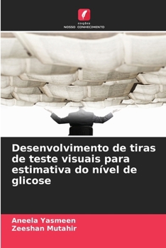 Paperback Desenvolvimento de tiras de teste visuais para estimativa do nível de glicose [Portuguese] Book