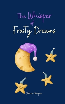 Paperback The Whisper of Frosty Dreams Book