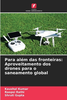 Paperback Para além das fronteiras: Aproveitamento dos drones para o saneamento global [Portuguese] Book