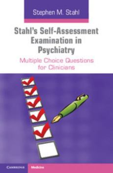Paperback Stahl's Self-Assessment Examination in Psychiatry: Multiple Choice Questions for Clinicians Book