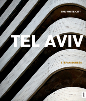 Hardcover Tel Aviv: The White City: The White City Book