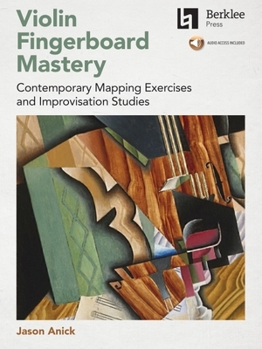 Paperback Violin Fingerboard Mastery Contemporary Mapping Exercises and Improvisation Studies Berklee Guide with Online Audio Jazz and Classical Violin Improvis Book