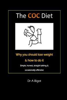 Paperback The COC diet: Why you should lose weight & how to do it Book