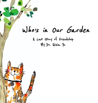 Hardcover Who's in Our Garden: A Cat Story of Friendship Book