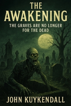 Paperback The Awakening: The Graves are no longer for the Dead Book