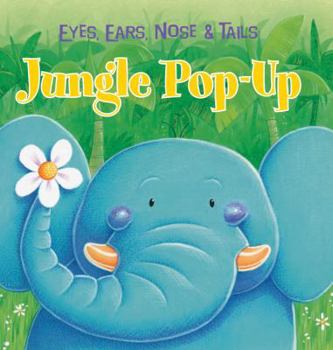 Hardcover Jungle Pop-Up: Eyes, Ears, Nose & Tails Book