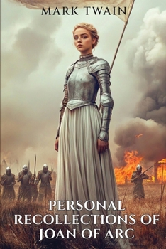 Personal Recollections of Joan of Arc