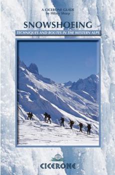 Paperback Snowshoeing: Techniques and Routes in the Western Alps Book