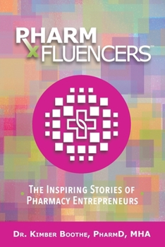 Paperback Pharmfluencers: The Inspiring Stories of Pharmacy Entrepreneurs Book