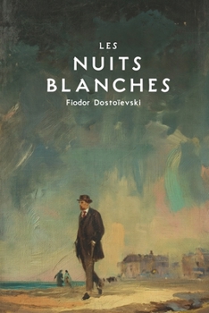 Les Nuits Blanches (French Edition)