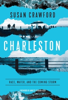 Hardcover Charleston: Race, Water, and the Coming Storm Book