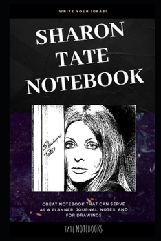 Paperback Sharon Tate Notebook: Sharon Tate Notebook for School or as a Diary, Lined With More than 100 Pages. Notebook that can serve as a Planner, J Book