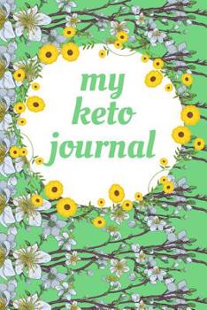 Paperback My Keto Journal: Food, Diet & Weight Loss Journal Book