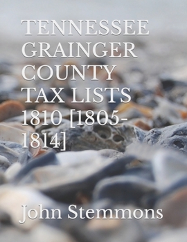 Paperback Tennessee Grainger County: Tax Lists 1810 [1805-1814] Book
