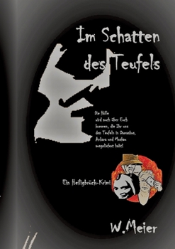 Im Schatten des Teufels: Ein Heiligbrück-Krimi (German Edition)
